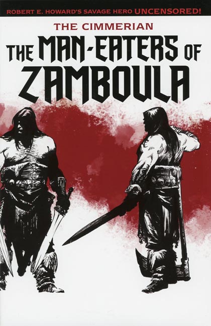 The Cimmerian: The Man-Eaters of Zamboula #2