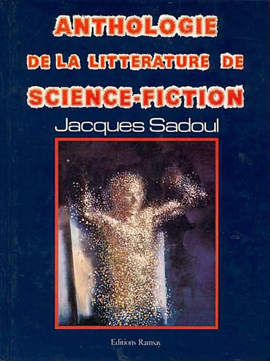 Anthologie de la litt&eacute;rature de science-fiction
