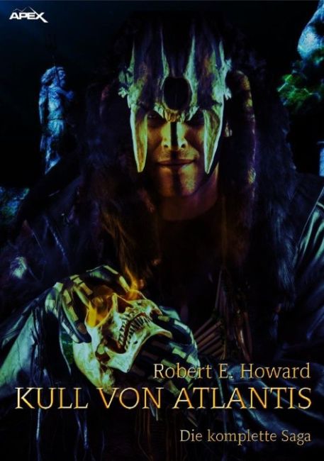 Kull of Atlantis - The Complete Saga