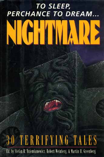 To Sleep, Perchance to Dream . . . Nightmare
