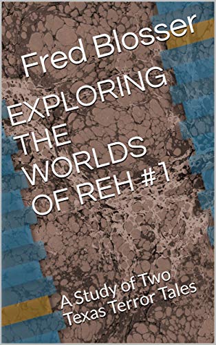 Exploring the Worlds of REH #1