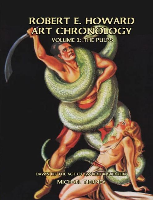 Robert E. Howard Art Chronology Volume 1: The Pulps
