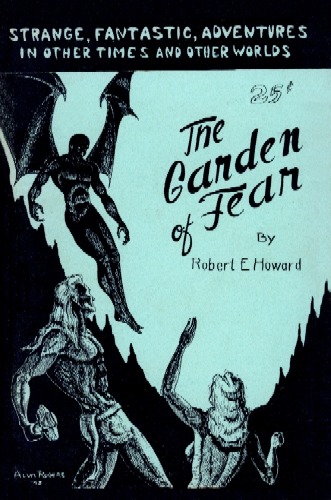 The Garden of Fear and Other Stories of the Bizarre and Fantastic