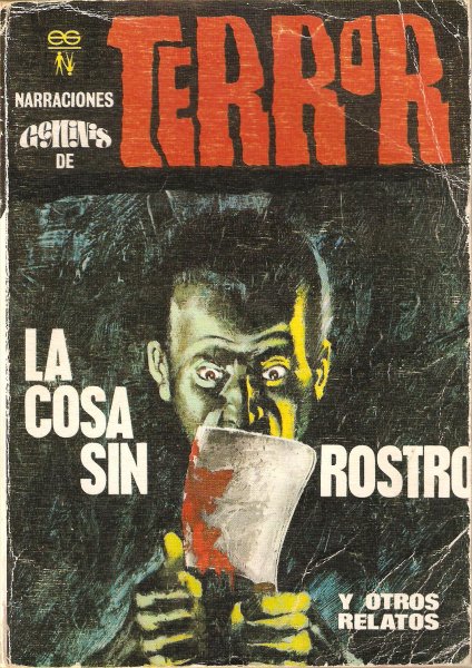 Narraciones G&eacute;minis de Terror No. 6: La cosa sin rostro y otros relatos