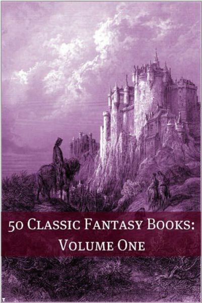 50 Classic Fantasy Books Volume 1