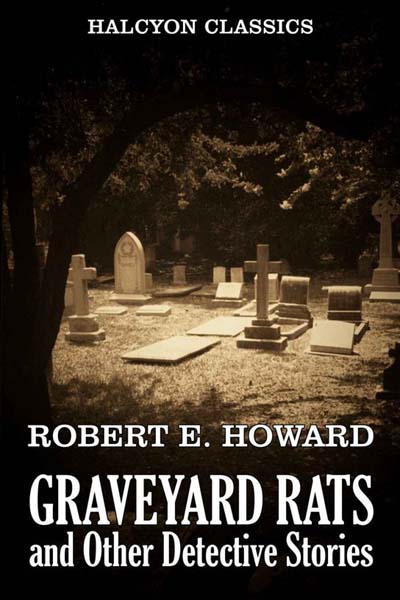 Graveyard Rats and Other Detective Stories