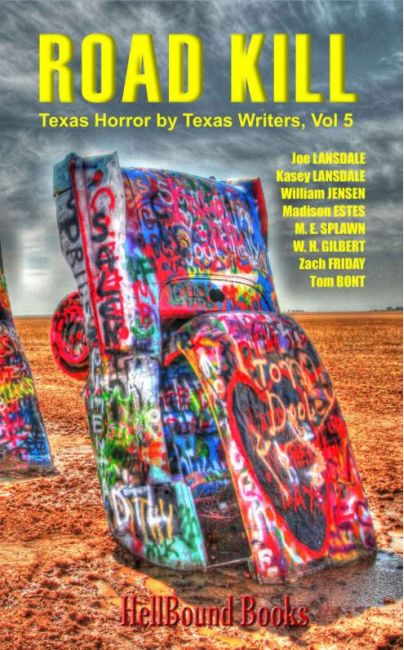 Road Kill: Texas Horror by Texas Writers Volume 5