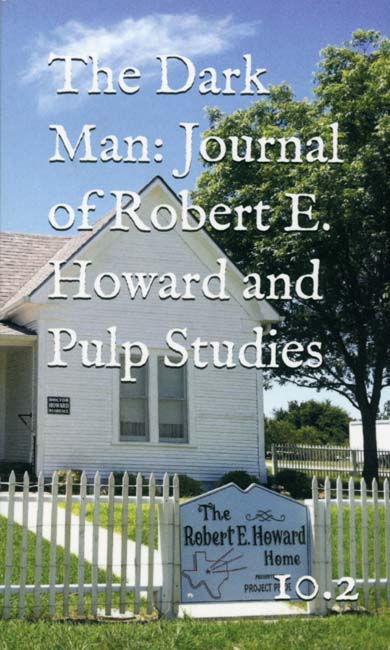 The Dark Man Volume 10 Number 2: The Journal of Robert E. Howard Studies