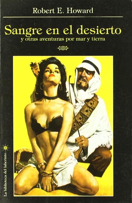 Sangre en el desierto y otras aventuras por mar y tierra