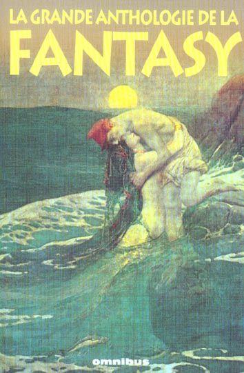 La Grande anthologie de la Fantasy