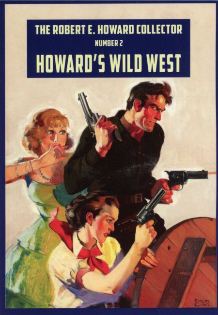 The Robert E. Howard Collector Volume 2: Howard's Wild West