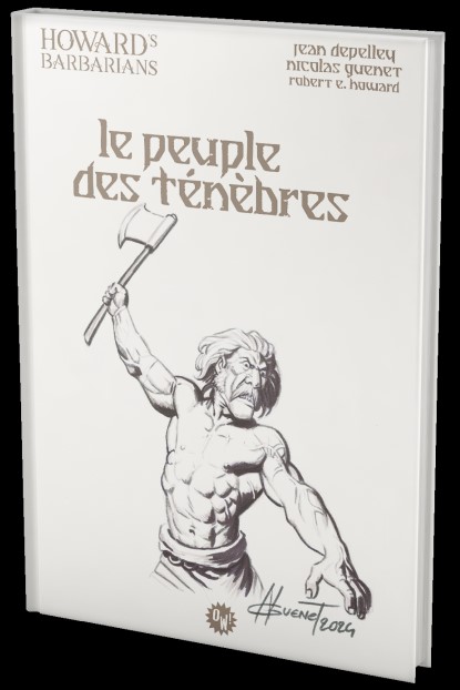 Howard's Barbarians: Le Peuple des T&eacute;n&egrave;bres