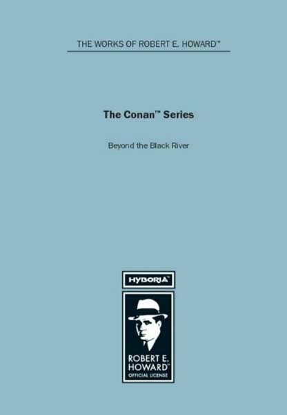 The Conan Series: Beyond the Black River