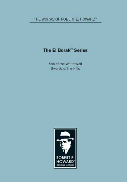 The El Borak Series: Son of the White Wolf