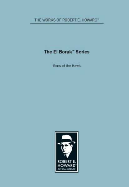 The El Borak Series: Sons of the Hawk