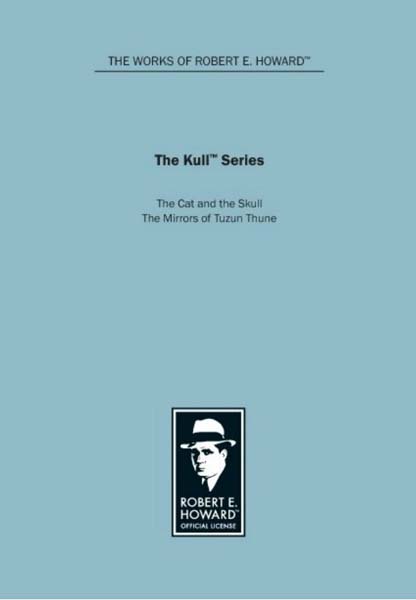 The Kull Series: The Cat and the Skull
