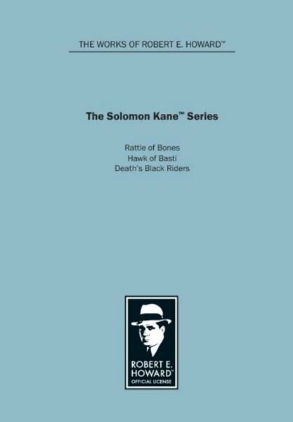 The Solomon Kane Series: Rattle of Bones