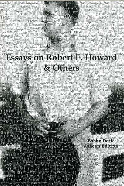 Essays on Robert E. Howard & Others