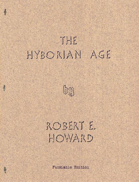 The Hyborian Age (Facsimile Edition)