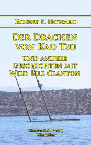 Der Drachen von Kao Tsu: und andere Geschichten mit Wild Bill Clanton