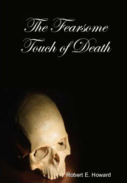 The Fearsome Touch of Death