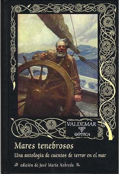 Mares tenebrosos. Una antolog&iacute;a de cuentos de terror en el mar