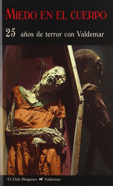 Miedo en el cuerpo: 25 a&ntilde;os de terror con Valdemar