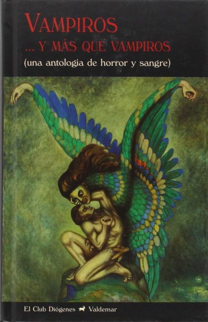 Vampiros… y m&aacute;s que vampiros (una antolog&iacute;a de horror y sangre)
