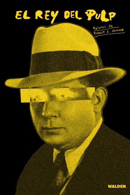 El rey del pulp de Robert E. Howard
