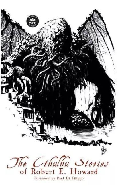 The Cthulhu Stories of Robert E. Howard