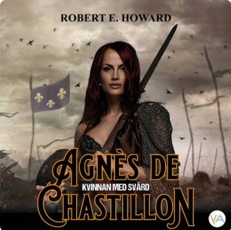 Agn&egrave;s de Chastillon: kvinnan med Sv&auml;rd