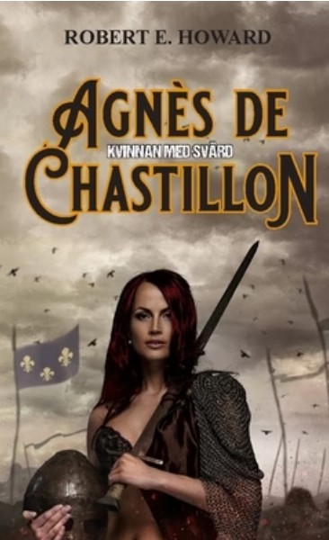 Agn&egrave;s de Chastillon: kvinnan med Sv&auml;rd