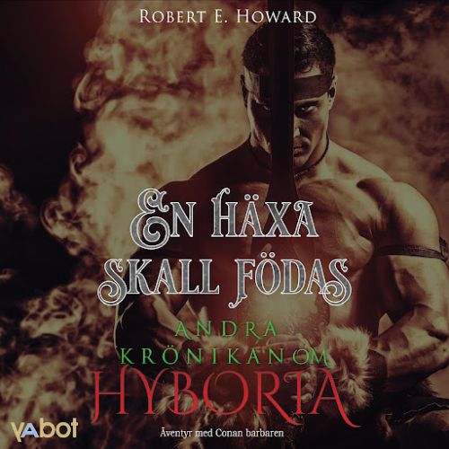 Andra Kr&ouml;nikan om Hyboria: En h&auml;xa skall f&ouml;das