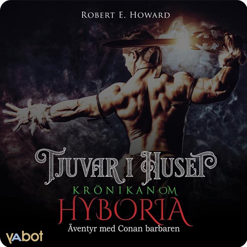 Kr&ouml;nikan om Hyboria: Tjuvar i huset
