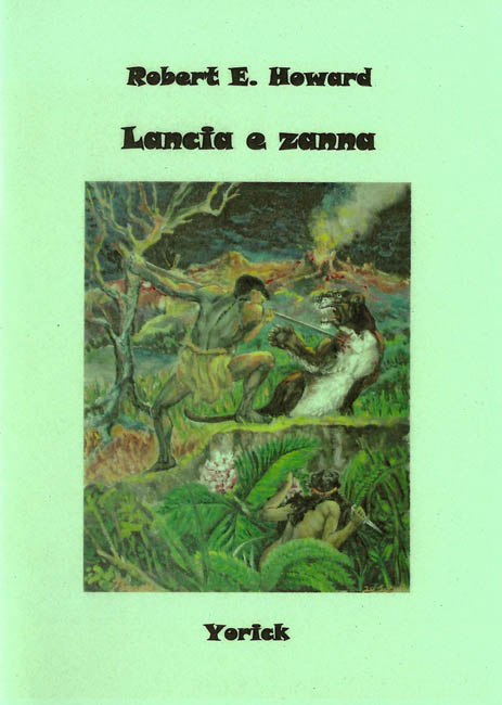 La Saga di Robert Howard:Lancia e Zanna, Taccuino 11
