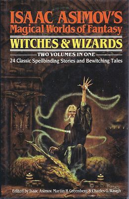Isaac Asimov's Magical Worlds of Fantasy: Witches and Wizards
