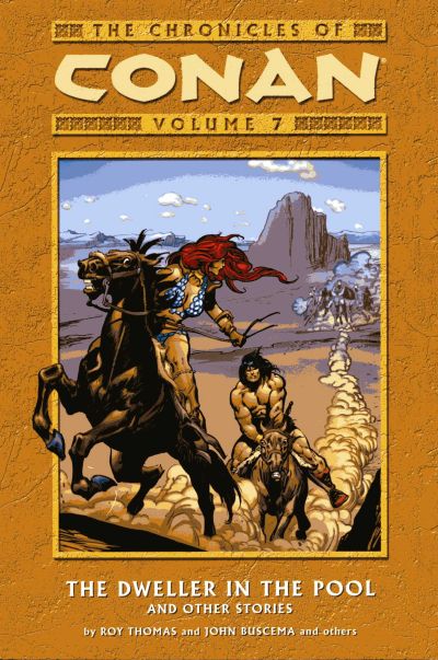 The Chronicles of Conan Volume 7: The Dweller in the Pool and Other Stories