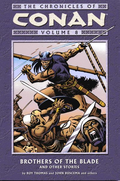 The Chronicles of Conan Volume 8: Brothers of the Blade and Other Stories