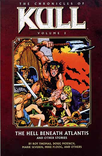The Hell Beneath Atlantis: The Chronicles of Kull Volume 2