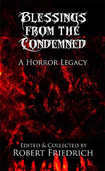 Blessings from the Condemned: A Horror Legacy