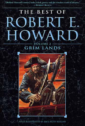 The Best of Robert E. Howard Volume 2: Grim Lands