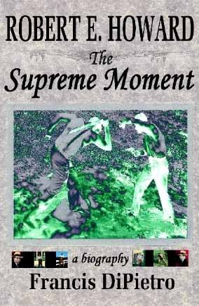 Robert E. Howard: The Supreme Moment