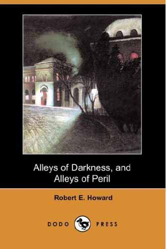 Alleys of Darkness and Alleys of Peril