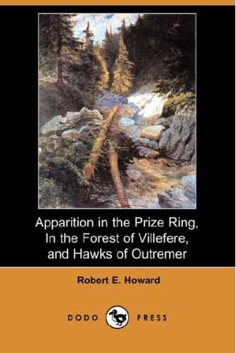 Apparition in the Prize Ring, In the Forest of Villefere, and Hawks of Outremer