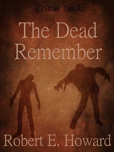 The Dead Remember