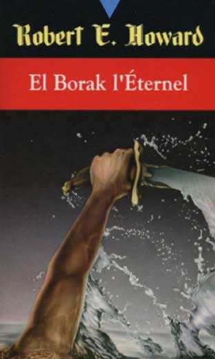 El Borak l'&eacute;ternel (El Borak the Eternal)