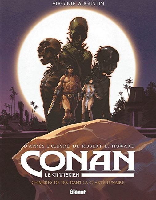 Conan le Cimm&eacute;rien: Chim&egrave;res de fer dans la clart&eacute; lunaire