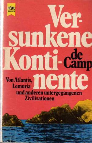 Sunken Continents. Atlantis, Lemuria and other extinct civilizations