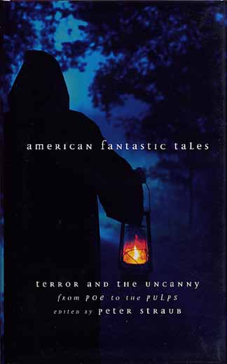 American Fantastic Tales: Terror and the Uncanny from Poe to the Pulps