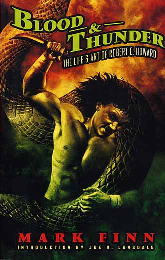 Blood & Thunder: The Life and Art of Robert E. Howard